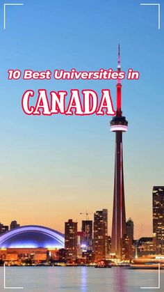 the top 10 best university in canada with text overlay that reads, 10 best university in canada