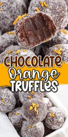 chocolate orange truffles are stacked on top of each other with the words, chocolate orange truffles