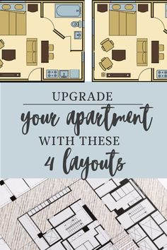 an apartment floor plan with the words upgrade your apartment with these 4 layouts on it