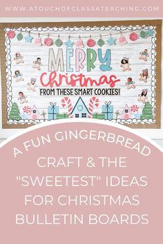 a sign that says merry christmas from these smart cookies and the sweetest ideas for christmas bulletin board