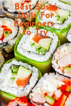 sushi rolls with the words best sushi rolls for beginners to try