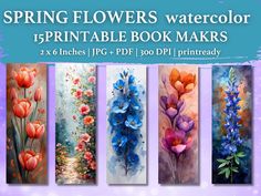 four flower paintings are shown with the words spring flowers watercolor printable bookmarks