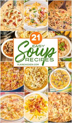 21 easy soup recipes that are perfect for any type of meal or appetizer