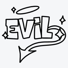 the word evil with an arrow and stars around it, outlined in black on a white background