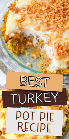 the best turkey pot pie recipe is shown in this collage with text overlay