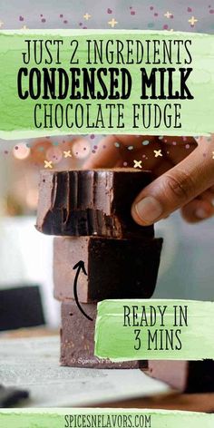 chocolate fudge with text overlay that reads just 2 ingredients condenseed milk chocolate fudge ready in 3 mins