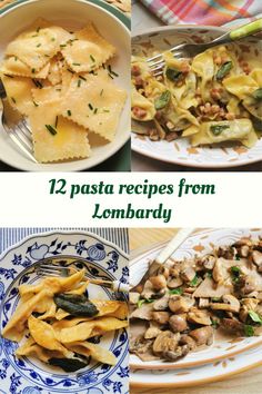 some pasta dishes are shown with the words, 12 pasta recipes from lompardy