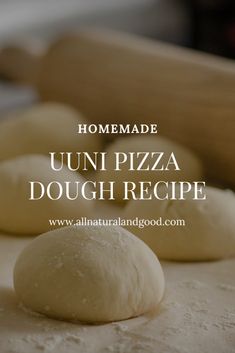 homemade uni pizza dough recipe with text overlay