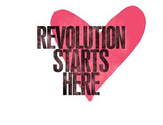 a pink heart with the words revolution starts here