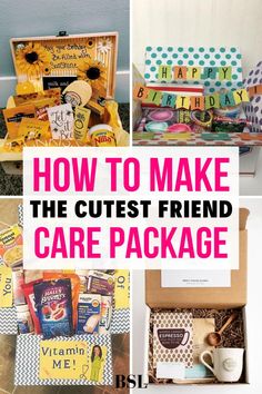 several pictures with the words how to make the cutest friend care package in them