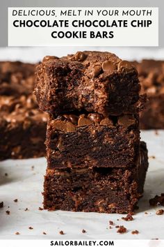 chocolate brownies stacked on top of each other with text overlay that reads delicious melt in your mouth chocolate chocolate chip cookie bars