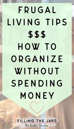 a woman looking through a window with the words frugal living tips how to organize without spending money