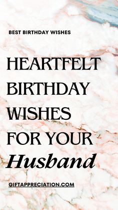 a marble birthday card with the words, happy birthday wishes for your husband