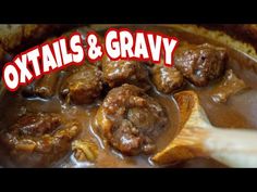 the words oxtails and gravy are in front of an image of meat