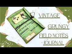 an old fashioned green field notes with the words vintage grungy fields journal written on it