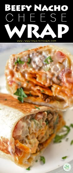 a close up of a burrito on a plate with the words beefy nacho cheese wrap