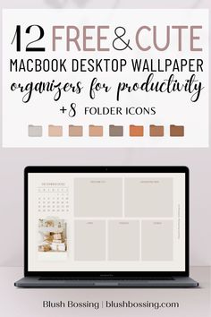 a laptop with the text 12 free and cute macbook desktop wallpaper organizers for production