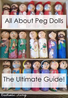 the ultimate guide to all about peg dolls in a box with text overlay that says,