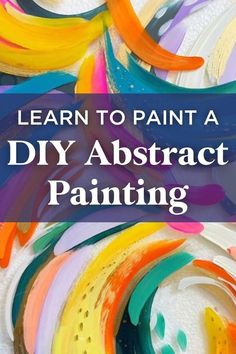 the words learn to paint a diy abstract painting