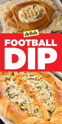 the cover of delish's football dip is shown with bread and other food items