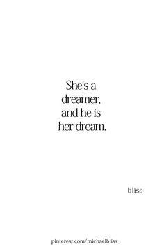 a white poster with the words she's a dream and he is her dream