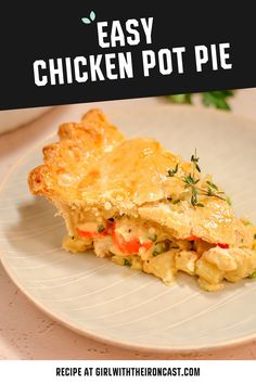 an easy chicken pot pie on a white plate with text overlay that reads, easy chicken pot pie