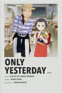 an advertisement for the movie only yesterday with a girl and boy standing next to each other