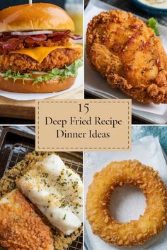 fried chicken dinner ideas with text overlay that reads 15 deep fried recipe dinner ideas