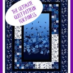 the ultimate quilt pattern for panels