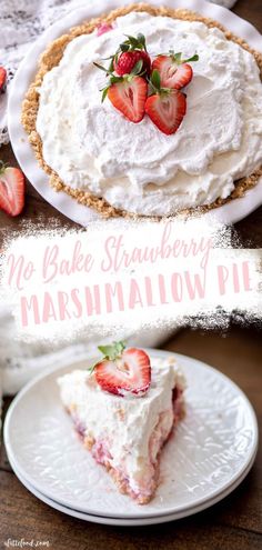 no bake strawberry marshmallow pie on a white plate with the words, no bake strawberry marshmallow pie