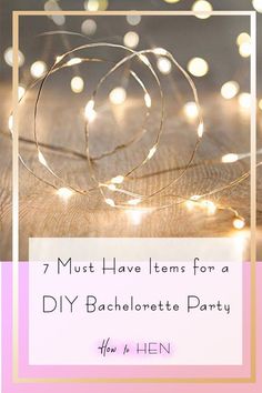 the words 7 must have items for a diy bachelor party how to hen