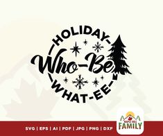 holiday who - be what - e svg file