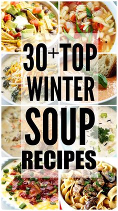 30 + top winter soup recipes that are easy to make and delicious for the whole family