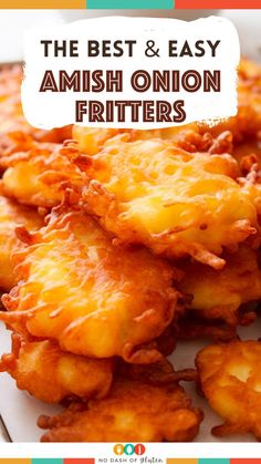 the best and easy amish onion fritters are made with only three ingredients