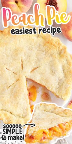 an image of peach pie on a plate with the words peach pie easyest recipe