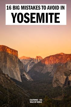 yosemite national park with mountains in the background and text overlay that reads 16 big mistakes to avoid in yosemite