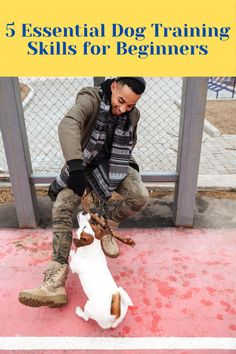 a man kneeling down next to a dog on top of a pink floor with the words, 5 essential dog training skills for beginners