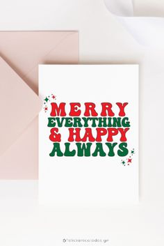 a christmas card with the words merry everything and happy always written in green on it