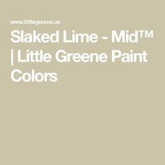 Slaked Lime - Mid™ | Little Greene Paint Colors