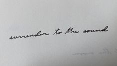 someone wrote this quote on the back of a piece of paper that says, summer to the sound