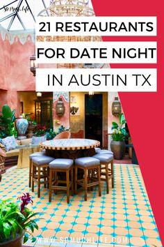 an outdoor dining area with potted plants on the patio and text overlay reads 21 restaurants for date night in austin tx