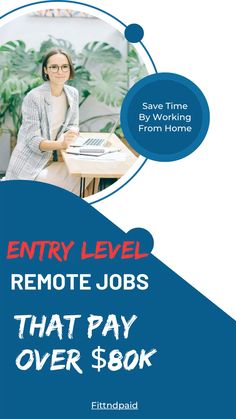 a woman sitting at a desk in front of a laptop with the words entry level remote jobs that pay over $ 800k