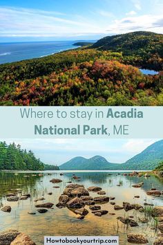 the acadia national park, me and where to stay in acadia