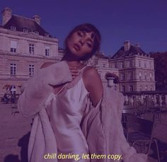 a woman wearing a white dress and jacket with the words chill daring, let them copy