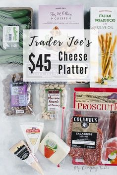 there are many different types of food on the table with text overlay that says trader joe's $ 45 cheese platter