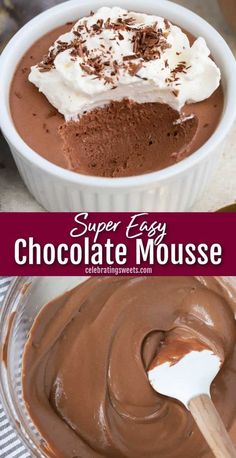 chocolate mousse in a bowl with whipped cream on top and the words super easy chocolate mousse above it