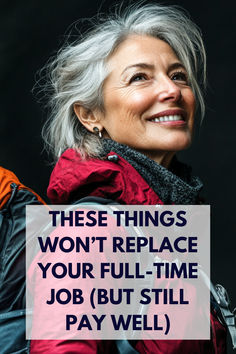 an older woman with grey hair smiling and texting, these things won't replace your full - time job but still pay well