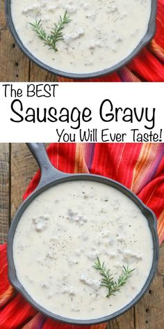 the best sausage gravy you'll ever taste is served in a cast iron skillet