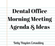 Dental Meeting / Huddle Agenda, Tips, and Ideas. . #Dentist #Dentistry #Dental  Betty Hayden Consulting Morning Huddle Ideas Dentistry, Dental Management, Dental Office Manager Organization, Morning Huddles For Work, Dental Office Manager, Dentistry Office, Dental Insurance Plans, Dental Images