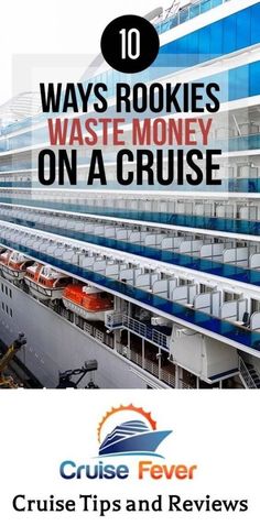 cruise ship with text that reads 10 ways rokies waste money on a cruise